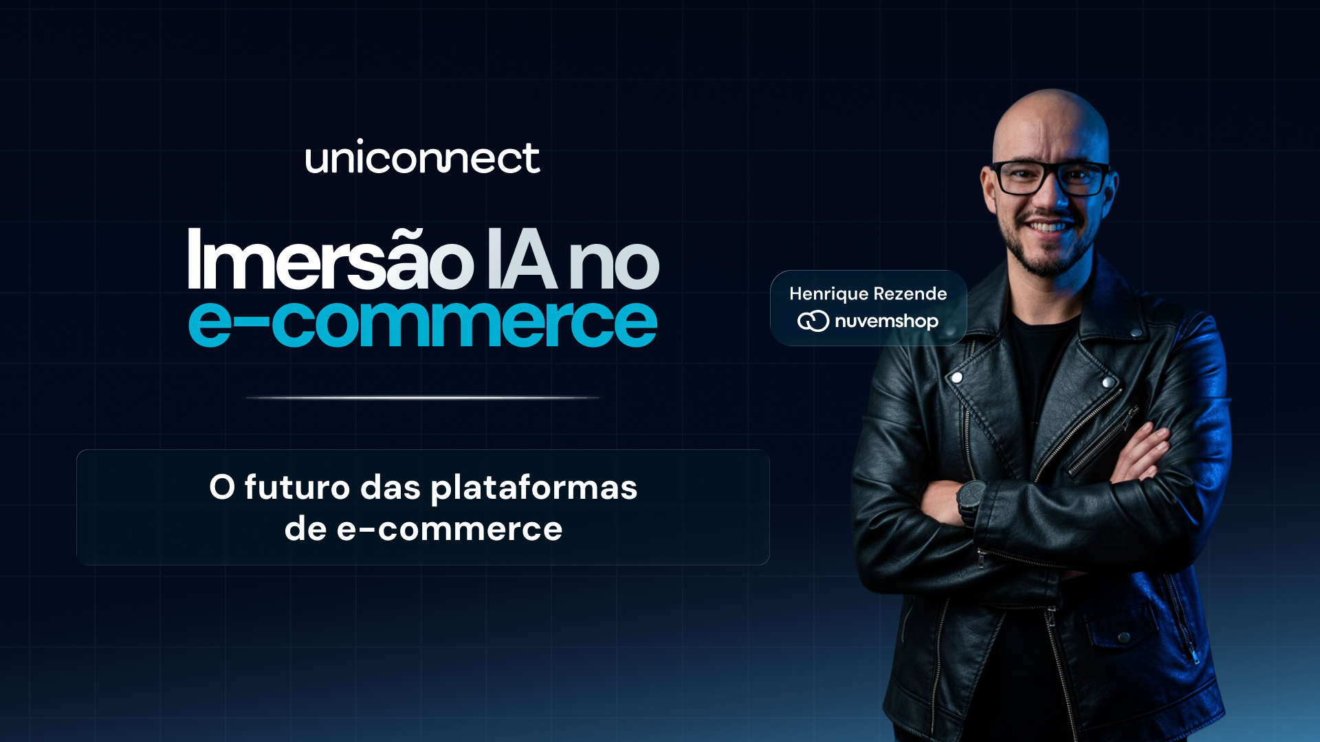 Arte da palestra O futuro das plataformas de E-commerce com Henrique Rezende