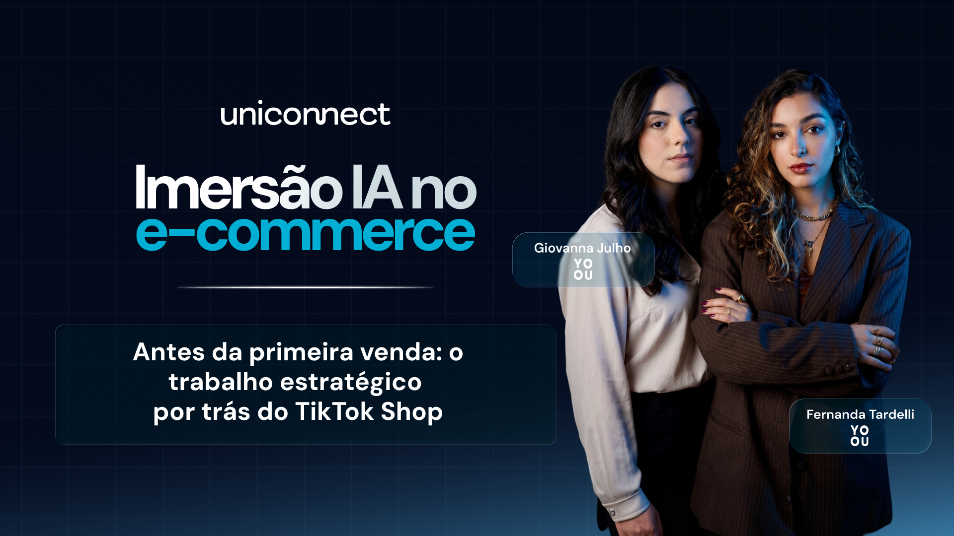 Arte da palestra TikTok Shop com Fernanda Tardelli e Giovanna Julho no UniConnect 2026